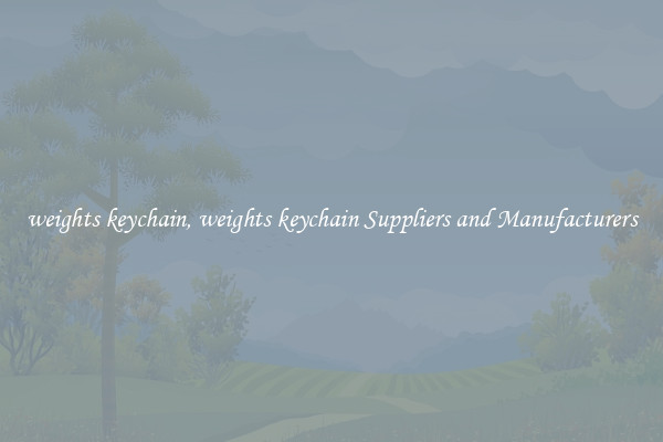 weights keychain, weights keychain Suppliers and Manufacturers