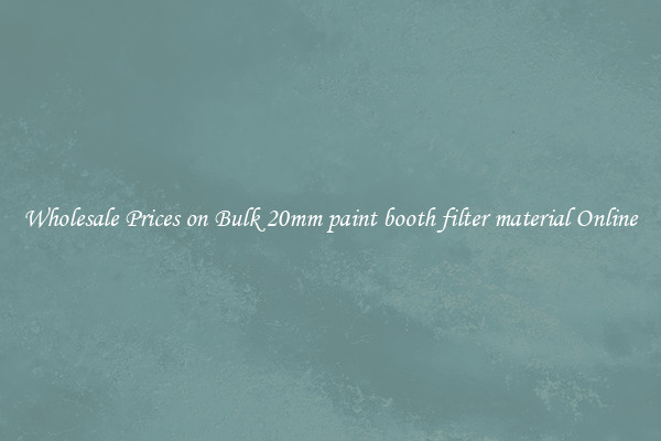 Wholesale Prices on Bulk 20mm paint booth filter material Online