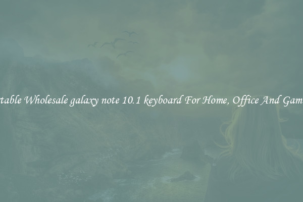 Comfortable Wholesale galaxy note 10.1 keyboard For Home, Office And Gaming Use