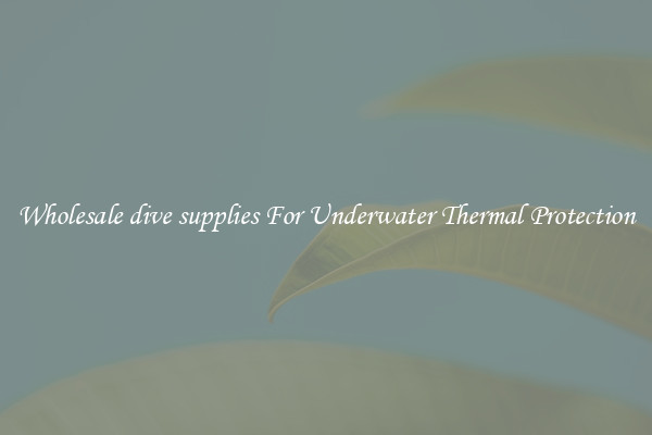 Wholesale dive supplies For Underwater Thermal Protection
