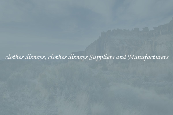 clothes disneys, clothes disneys Suppliers and Manufacturers