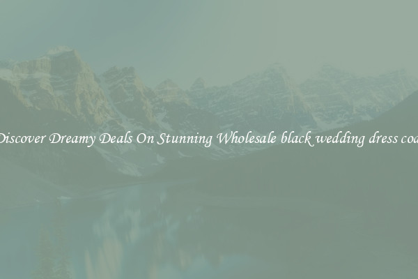 Discover Dreamy Deals On Stunning Wholesale black wedding dress coat