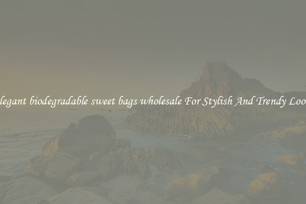 Elegant biodegradable sweet bags wholesale For Stylish And Trendy Looks