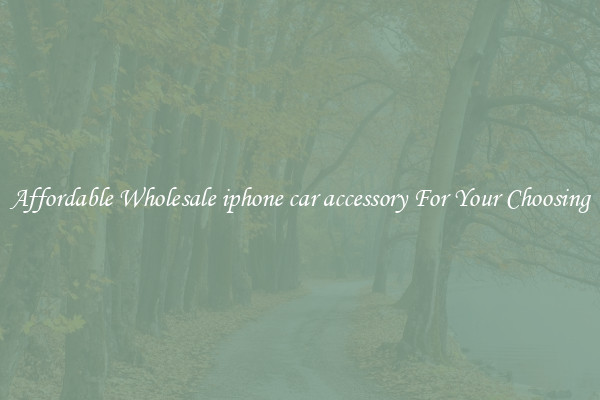 Affordable Wholesale iphone car accessory For Your Choosing