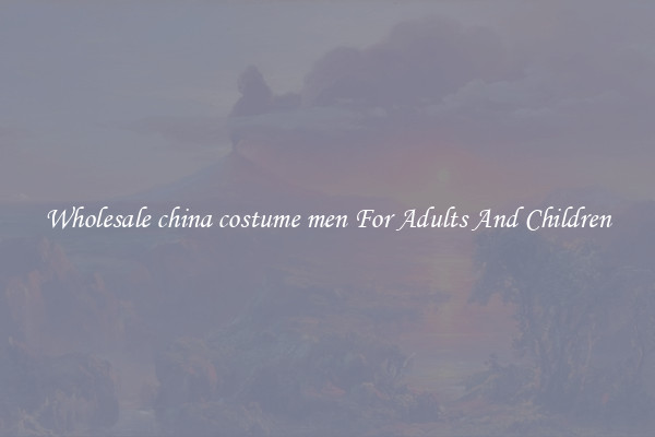 Wholesale china costume men For Adults And Children