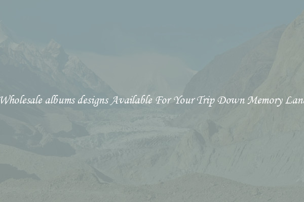 Wholesale albums designs Available For Your Trip Down Memory Lane