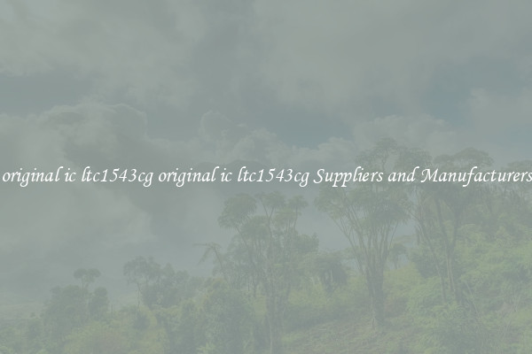 original ic ltc1543cg original ic ltc1543cg Suppliers and Manufacturers