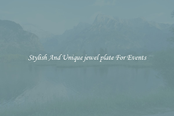 Stylish And Unique jewel plate For Events