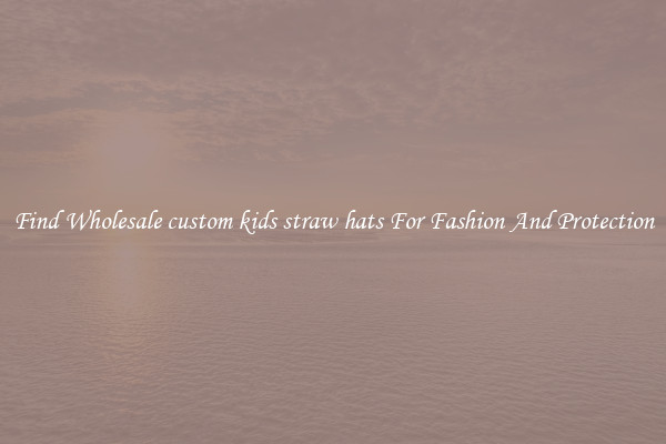 Find Wholesale custom kids straw hats For Fashion And Protection